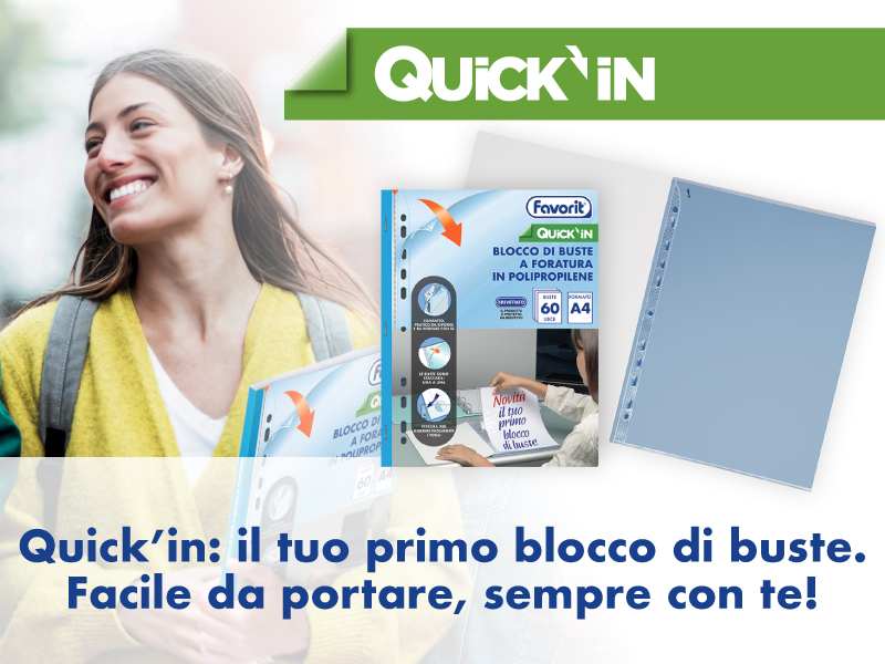 Una donna sorridente porta un raccoglitore mentre cammina. Accanto a lei le immagini di una confezione di buste per documenti "Quick'in" e di una singola busta trasparente. Il testo italiano recita: Quick'in: il tuo primo blocco di buste. Facile da portare, sempre con te!.